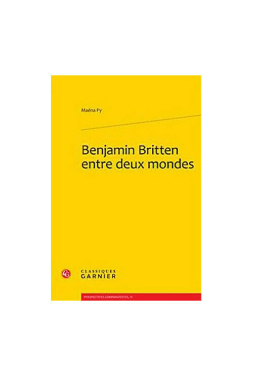 Benjamin Britten entre deux mondes