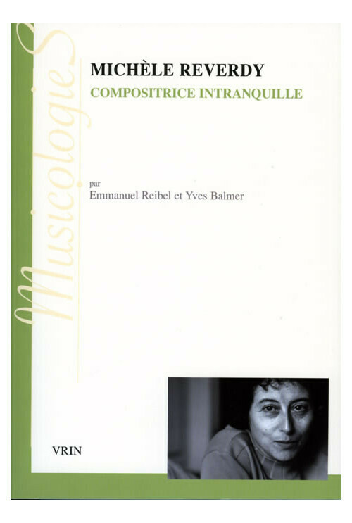 Michèle Reverdy. Compositrice intranquille