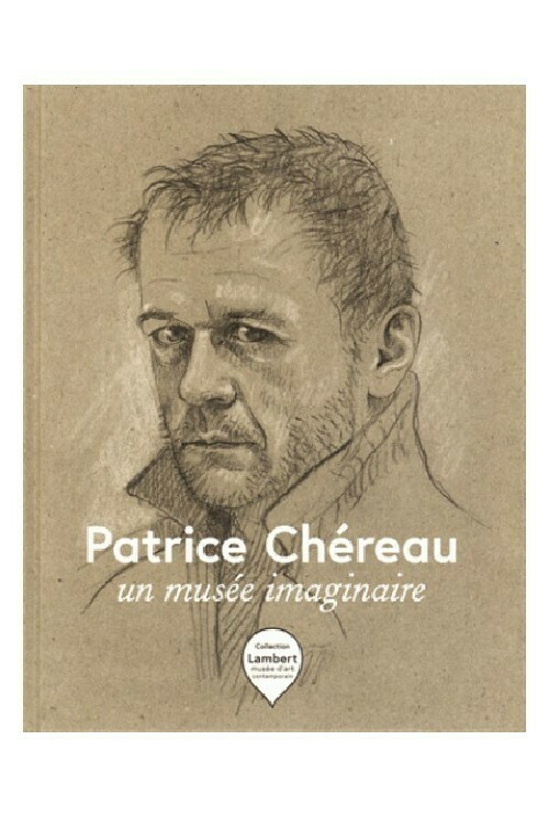 Patrice Chéreau. Un musée imaginaire