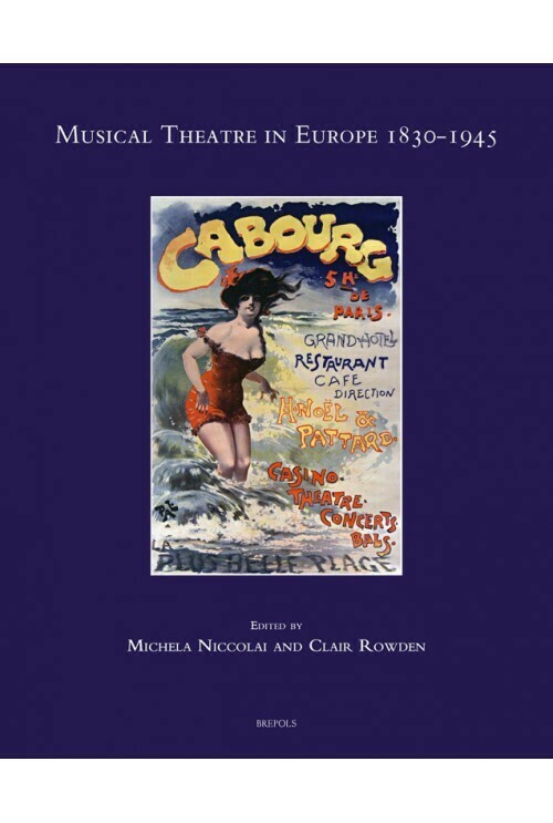 Musical Theatre in Europe 1830-1945