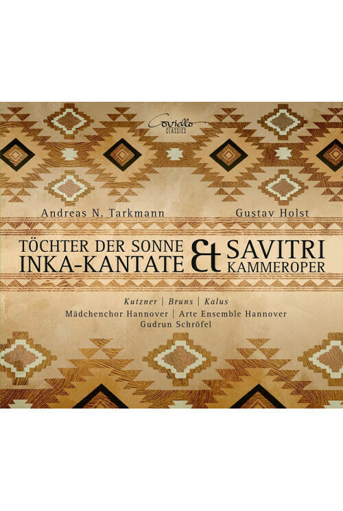 Inka-Kantate Töchter der Sonne / Savitri