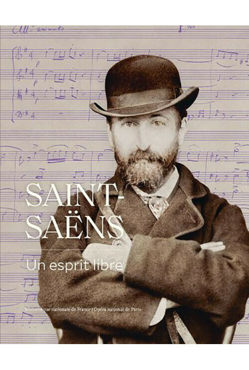 Saint-Saëns, un esprit libre