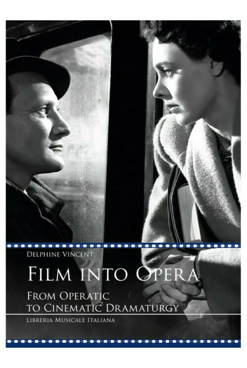 Film into Opera. From operatic to cinematic dramaturgy