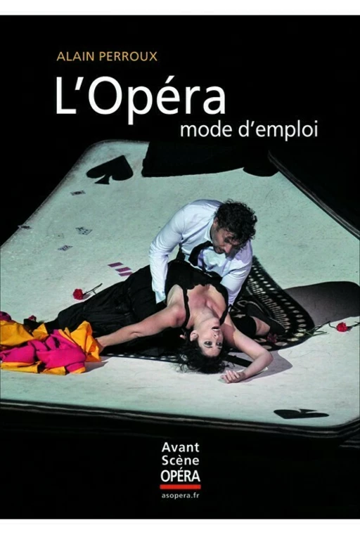 L'Opéra, mode d'emploi -  - Avant-scène opéra