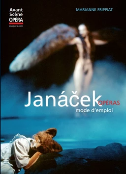 Janáček, opéras, mode d'emploi